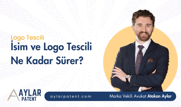 İsim ve Logo Tescili Ne Kadar Sürer?