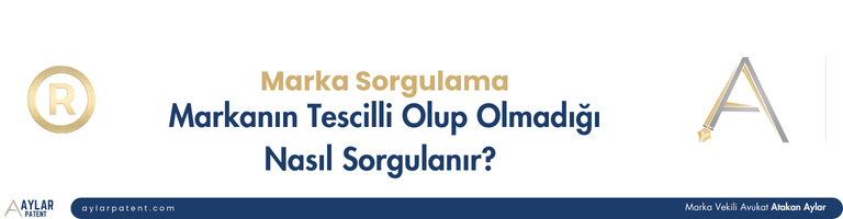 Markanın Tescilli Olup Olmadığı Nasıl Anlaşılır