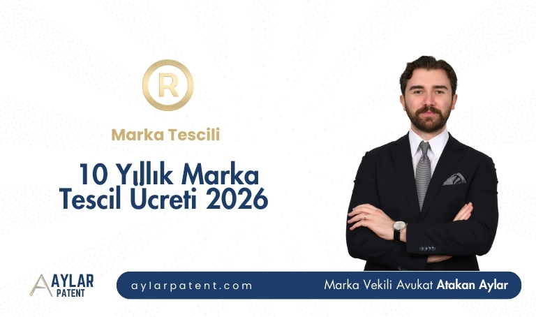 10 Yıllık Marka Tescil Ücreti 2026