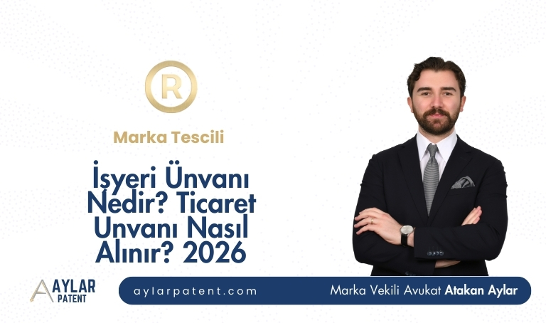 İşyeri Ünvanı Nedir? Ticaret Unvanı Nasıl Alınır? 2026