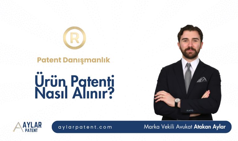 Ürün Patenti Nasıl Alınır? 2026 | Adım Adım Kapsamlı Rehber