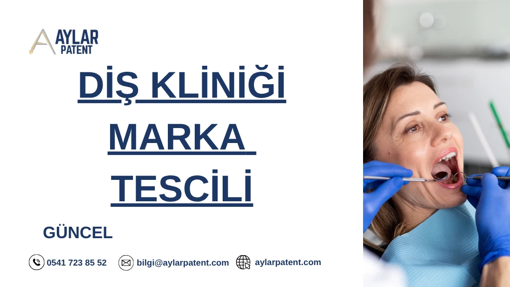 Diş kliniği marka tescili sürecini anlatan, diş hekimliği markalarının korunmasına yönelik bilgilendirici görsel