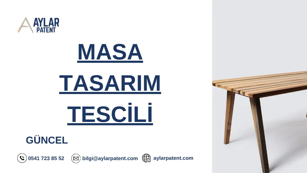 Masa tasarım tescili sürecini anlatan, özgün masa modellerinin yasal korunmasına yönelik bilgilendirici görsel