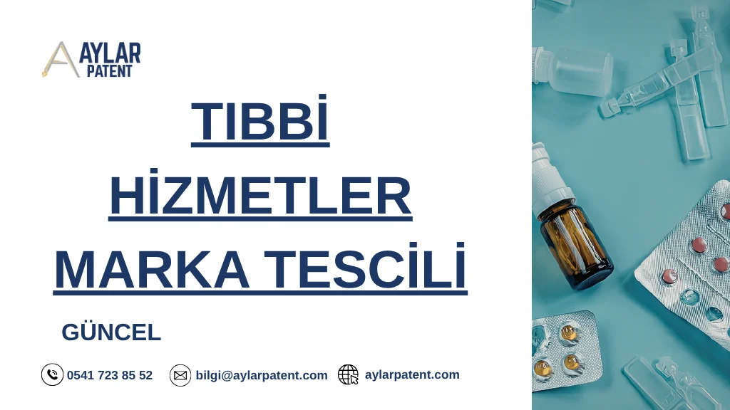 Tıbbi hizmetler marka tescili sürecini anlatan, sağlık kuruluşları ve tıbbi hizmet markalarının korunmasına yönelik bilgilendirici görsel