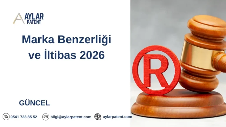 Marka Benzerliği ve İltibas 2026 | Karıştırılma İhtimali Nasıl Değerlendirilir?