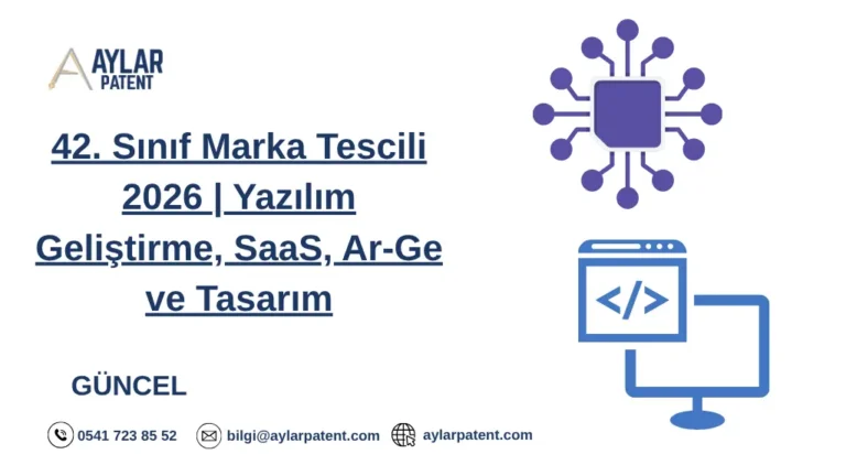 42. Sınıf Marka Tescili 2026 | Yazılım Geliştirme, SaaS, Ar-Ge ve Tasarım